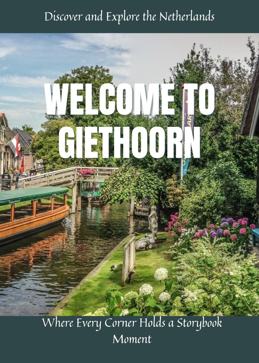 Giethoorn why you should visit is it worth a visit reasons to go where to stay what to do guided tours travel tips