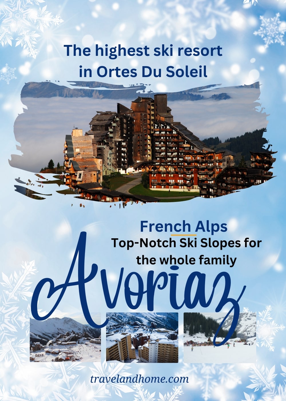 Highest ski resort in ortes du soleil is Avoriaz in the French Alps, travel and home min