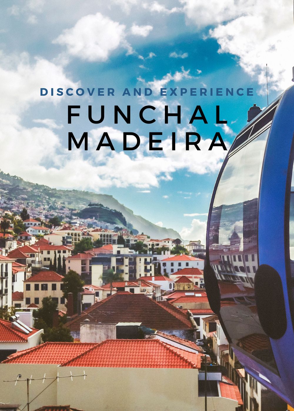 Visit Funchal in Madeira discover unique and unusual things to do places to visit and sightseeing adventures