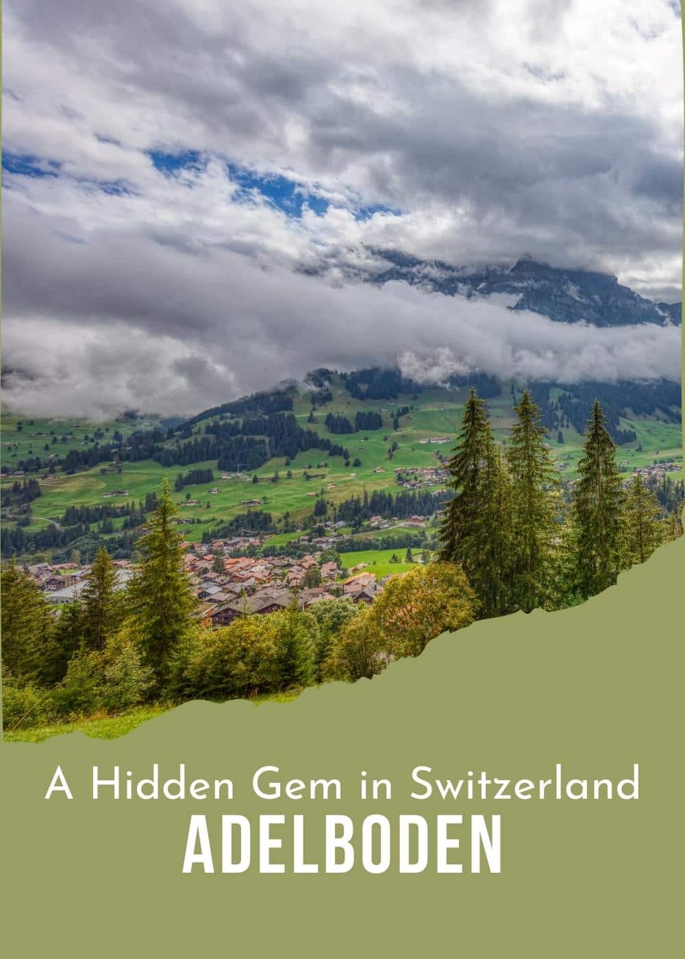 Adelboden a hidden gem in Switzerland What to expect