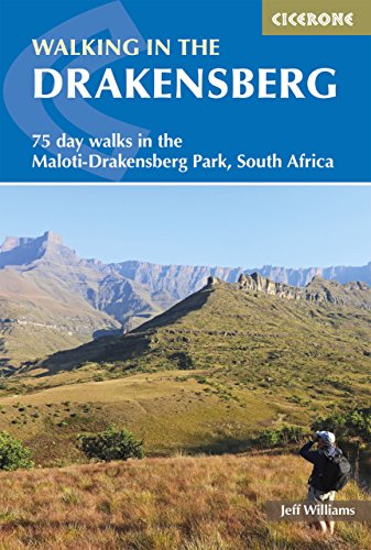 Walking in the Drakensberg walks in the Maloti Drakensberg Park Cicerone Guides