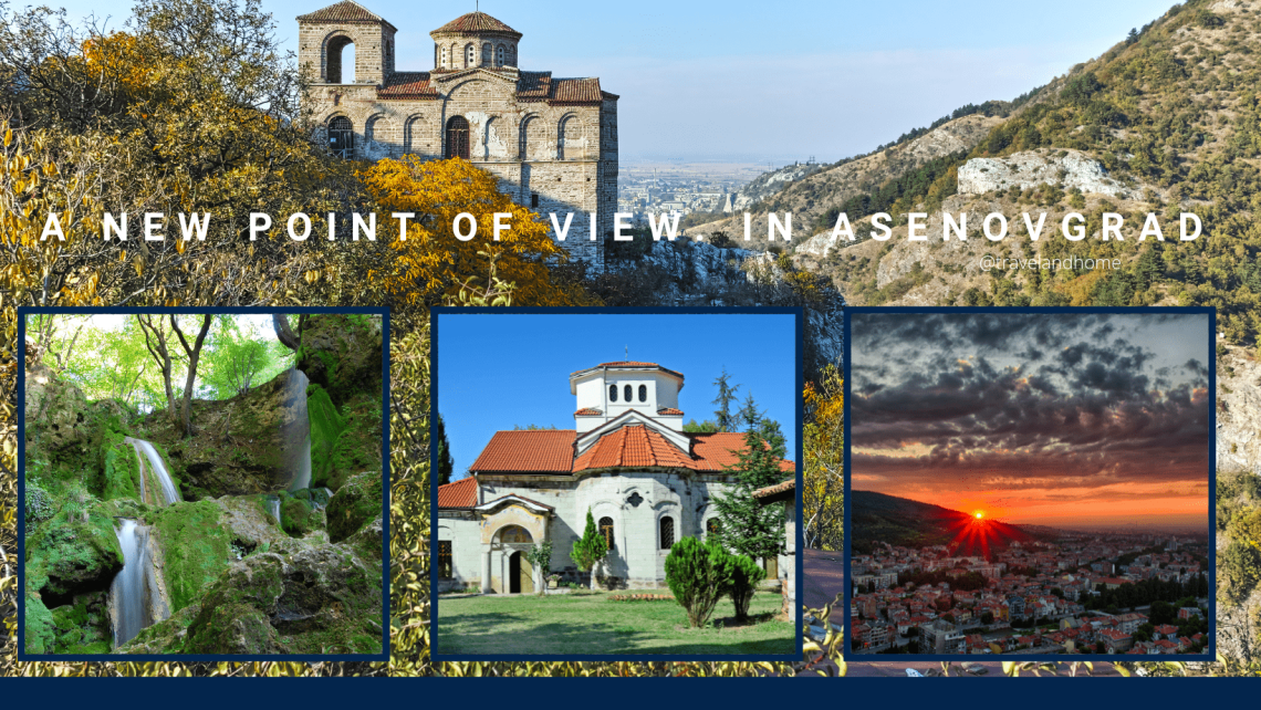 Things to do when you visit Asenovgrad in Southern Bulgaria