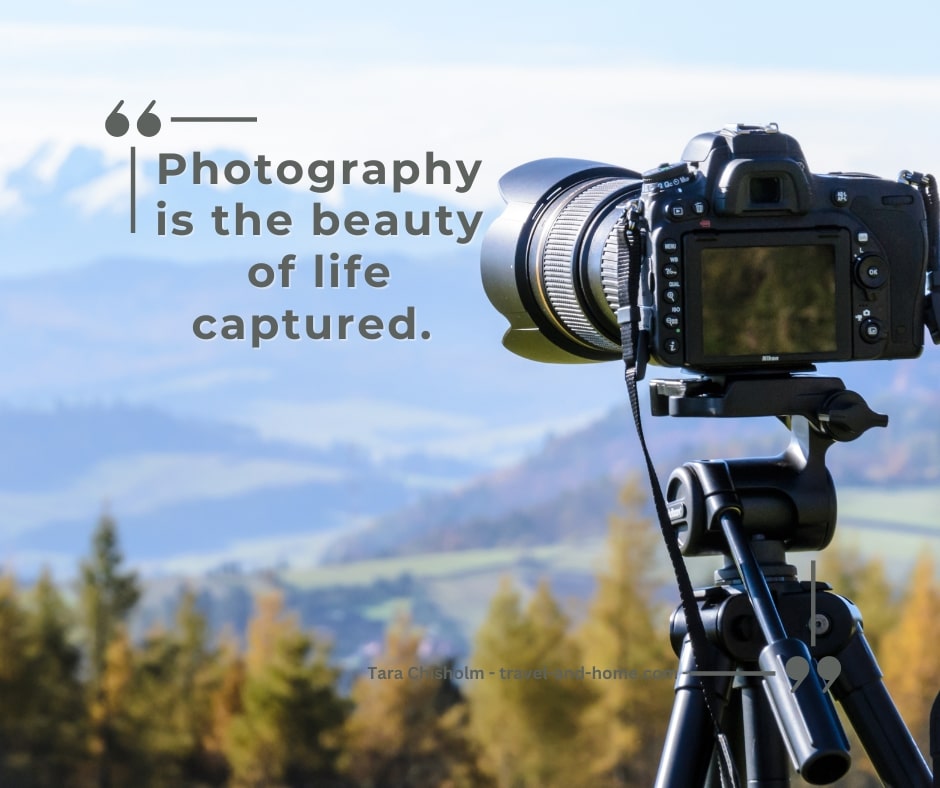 quotes about taking photos, travel and home, photography, Tara Chrisholm min