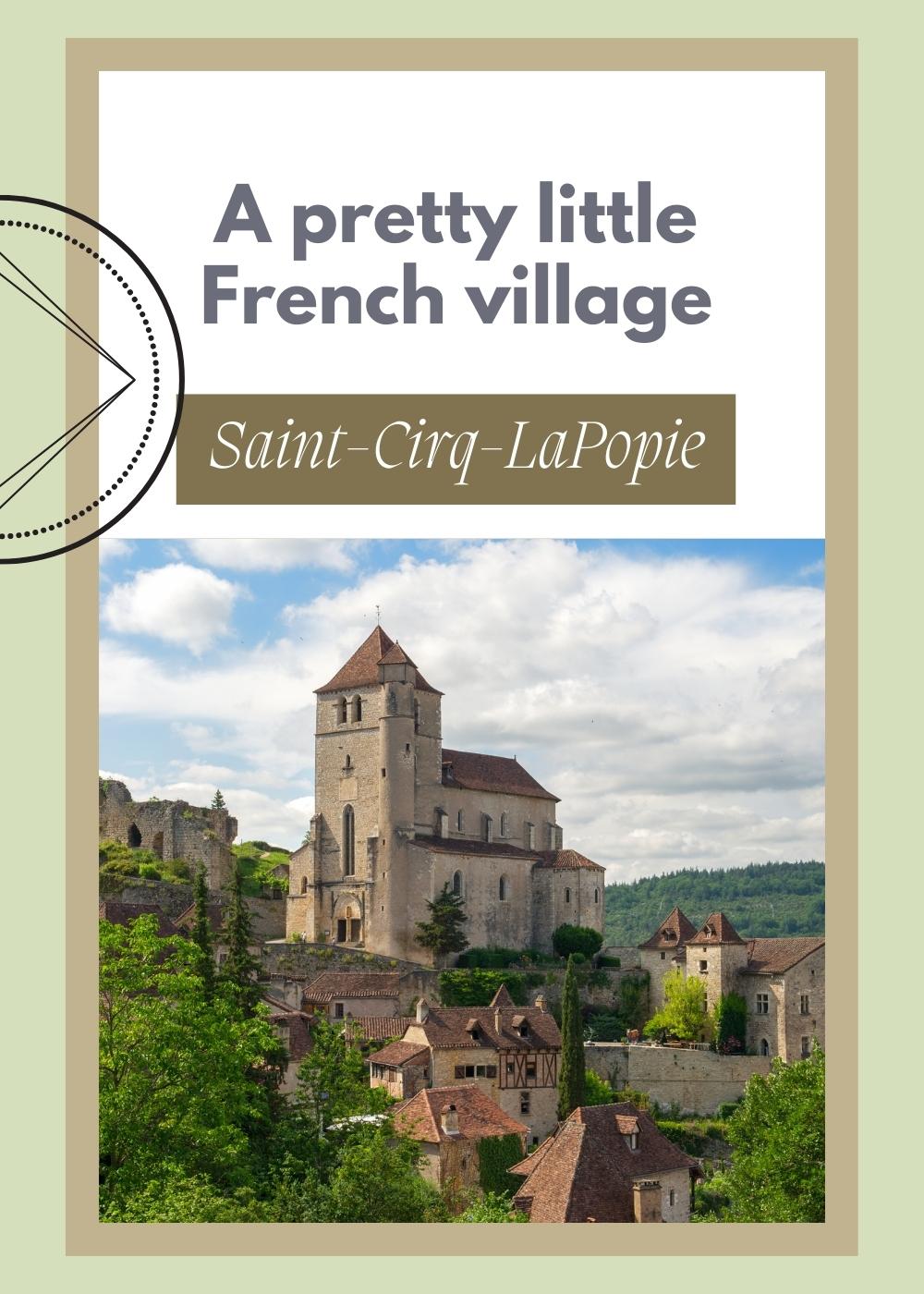 Saint Cirq Lapopie A pretty little French Village