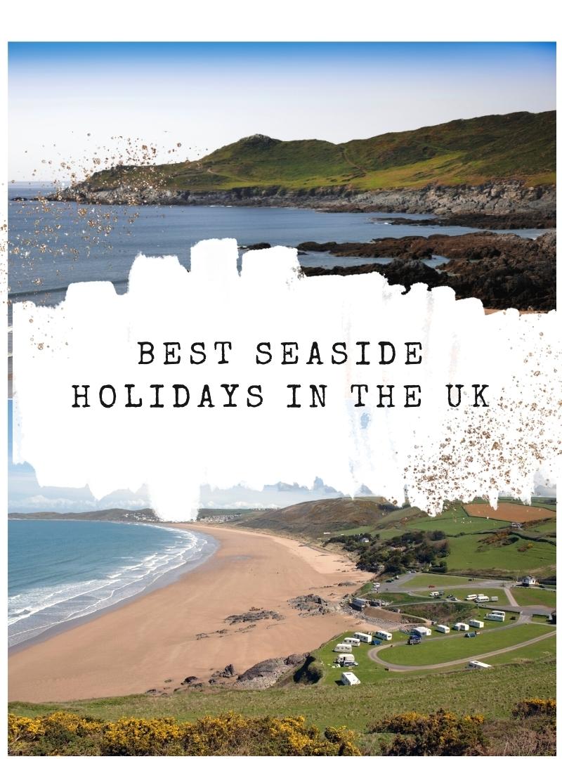 Best seaside holiday destinations in the UK seaside vacations