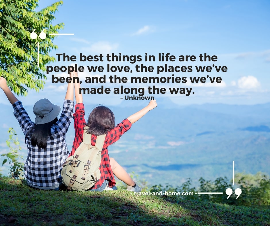 the best things in life are quotes about life and decisions travel and home min