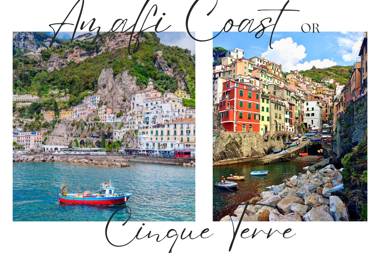 Amalfi Coast or Cinque Terre which is the best to visit go to