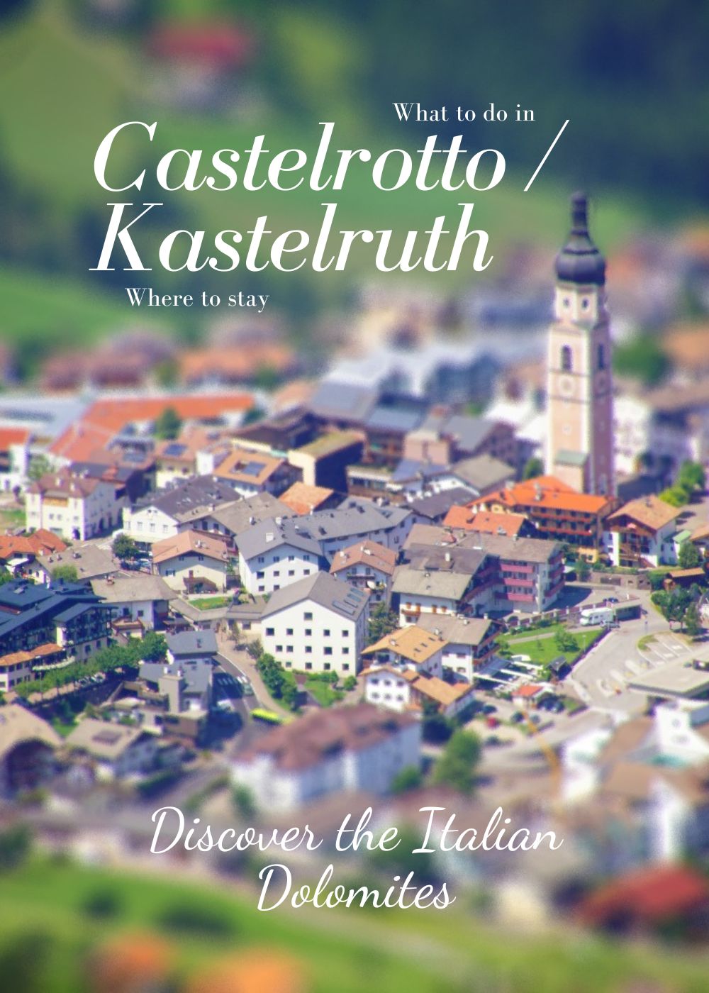 Kastelruth Italy Castelrotto why you should go is it worth visiting things to do where to stay best time to visit