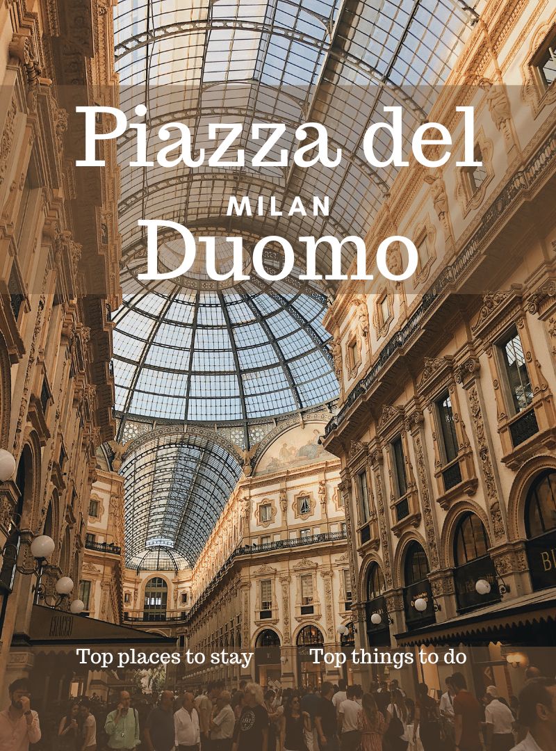 Galleria Vittorio Emanuele II on the Piazza del Duomo in Milan best places to stay and things to do