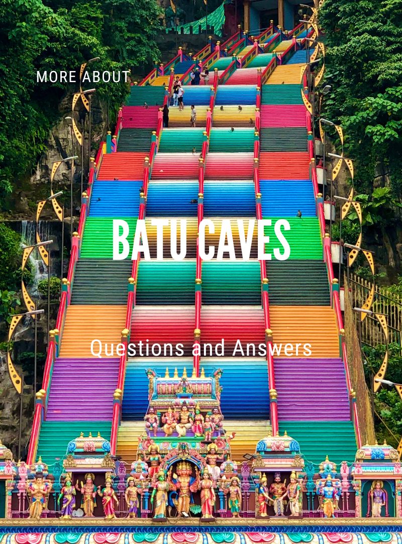 Batu Caves all you need to know questions and answers for your next trip to Malaysia what to do and see how to get there is it worth a visit most frequently asked questions