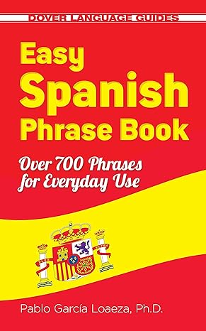 Easy Spanish Phrase Book NEW EDITION Over Phrases for Everyday Use