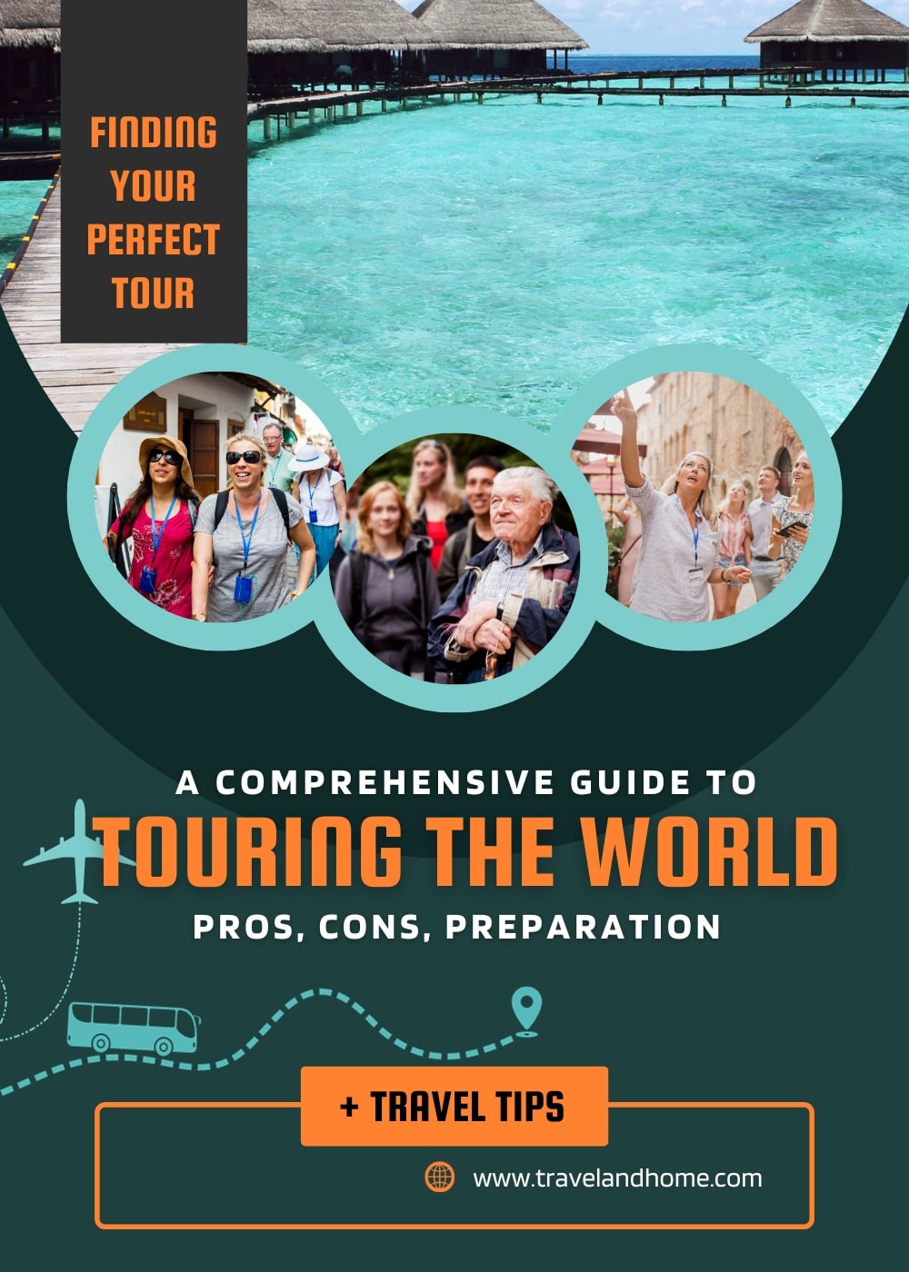 A comprehensive guide to touring the worls, pros and cons of going on tours, tour preparation, tour planning, travel and home min