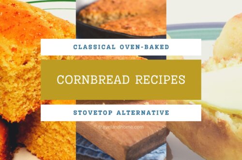 Cornbread recipes, how to make stovetop cornbread, ovenbaked cornbread recipe, travel and home min