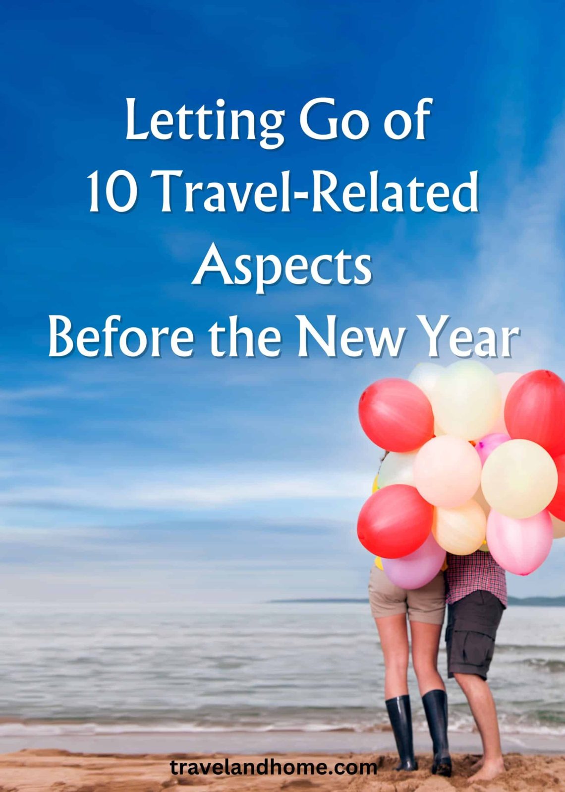 Letting Go of Travel Related Aspects Before the New Year min