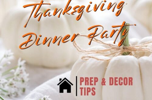 Thanksgiving dinner party prep and decor tips, ideas, travel and home min