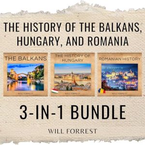 The History of the Balkans, Hungary and Romania, in Bundle