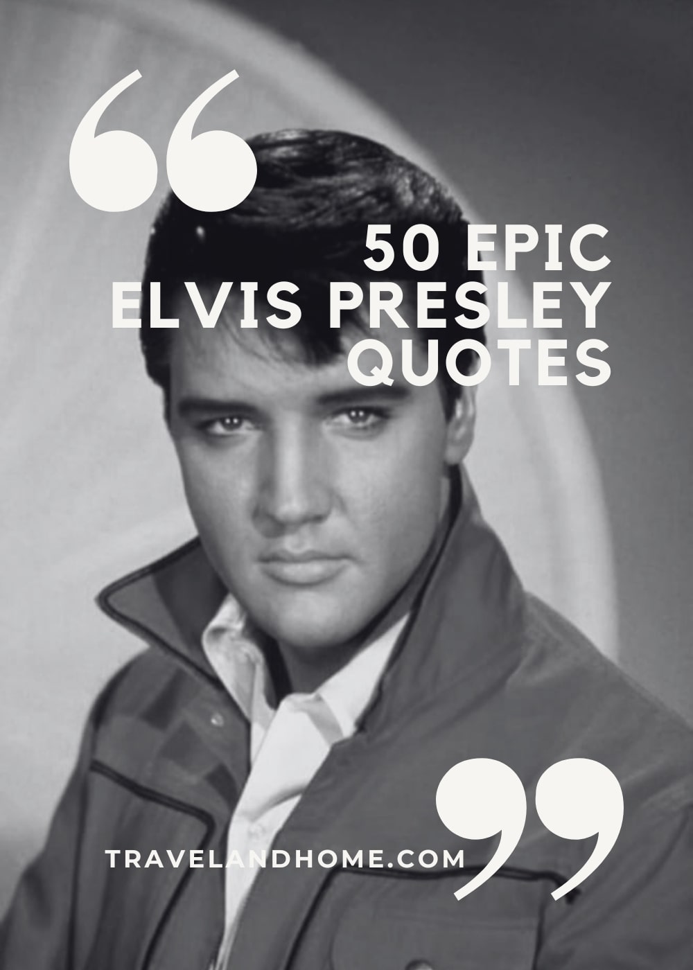 epic elvis presley quotes of all time, best quotes about life, life can change in a second, inspirational quotes min