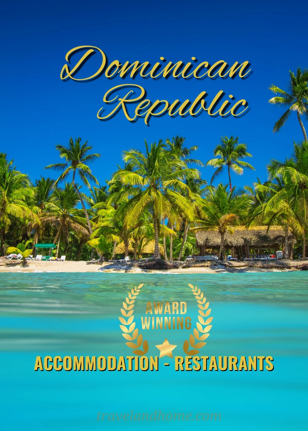 Dominican Republic, award winning accommodation, restaurants, best hotels, top resorts