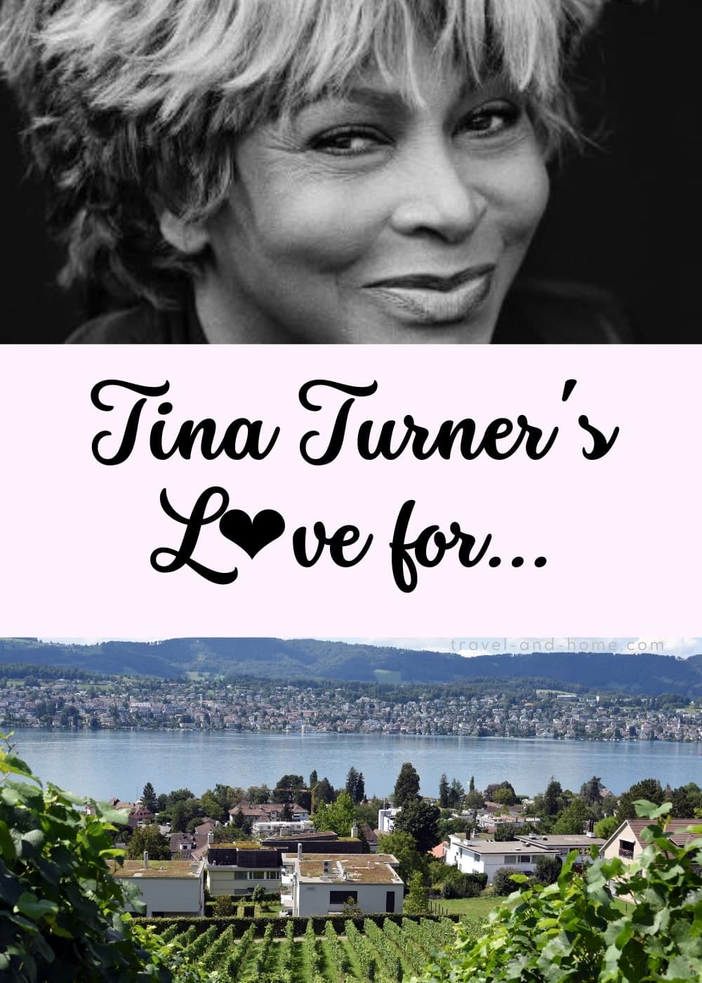 Tina Turner's Küsnacht, Discover Her Beloved Life in Switzerland