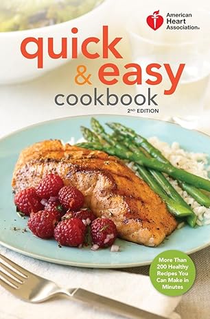 American Heart Association Quick & Easy Cookbook, healthy recipes, food for a healthy heart