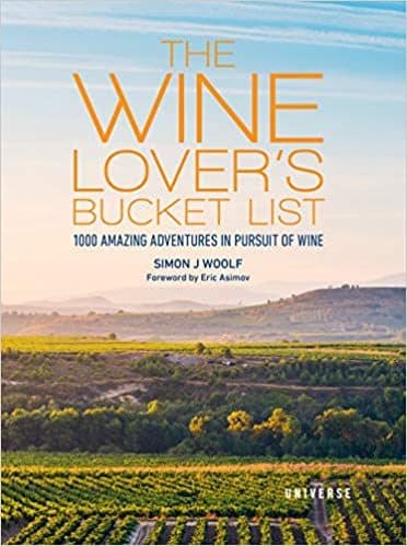 1000 Amazing Adventures in Pursuit of Wine by Simon J Woolf , wine lovers, travel book, gift ideas