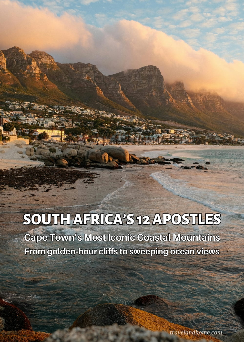 South Africa’s Twelve Apostles, Cape Town’s Most Iconic Coastal Mountains