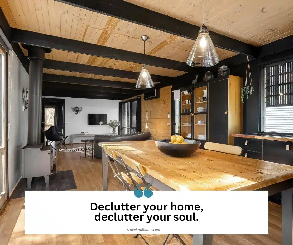 declutter your home, tiny home lifestyle, tiny home philosophy, travel and homeEmbracing The Tiny Home Lifestyle: Wisdom in Small Spaces