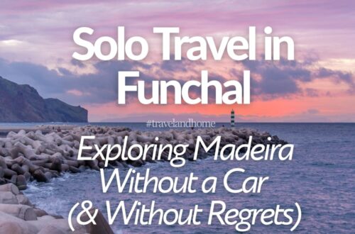 Solo in Funchal, Exploring Madeira Without a Car, travel and home, solo travel minFunchal Solo Travel Without a Car: Smarter, Cheaper, and Surprisingly Freeing