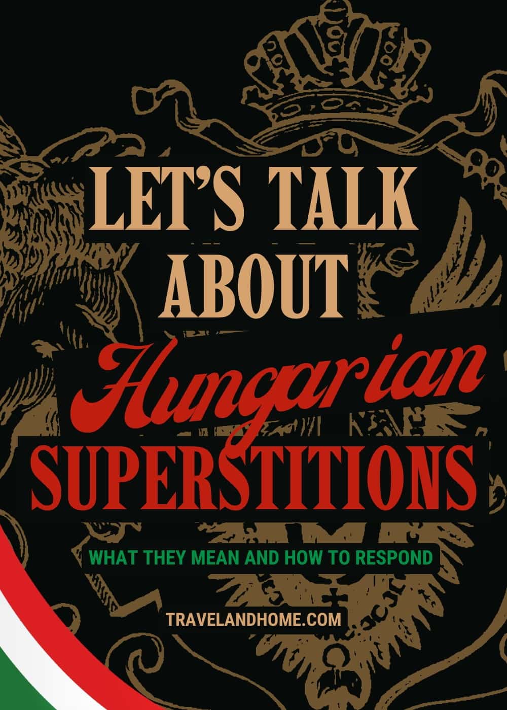 Hungarian Superstitions, What They Mean and How to Respond, How to Interpret Hungarian Superstitions