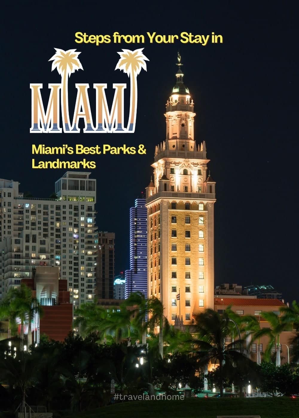Steps from Your Stay in the best hotel in Miami, Best Parks and Landmarks in walking distance