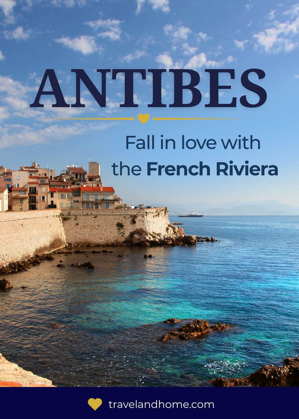 Go to Antibes in France, Fall in love with the French Riviera