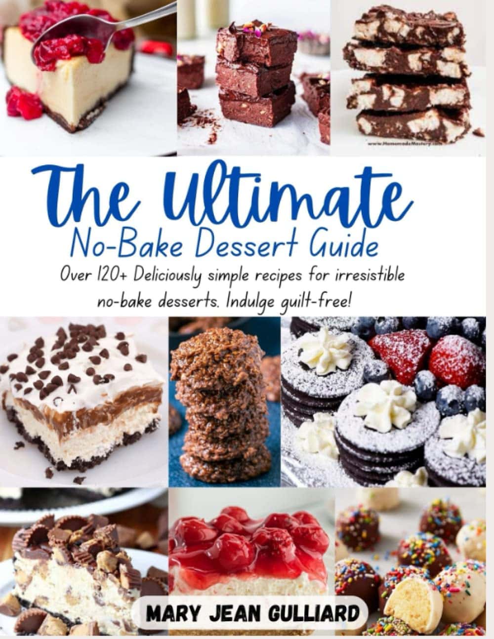 No Bake Desserts recipes cookies, fudge, pies, candy, cakes, dessert bars