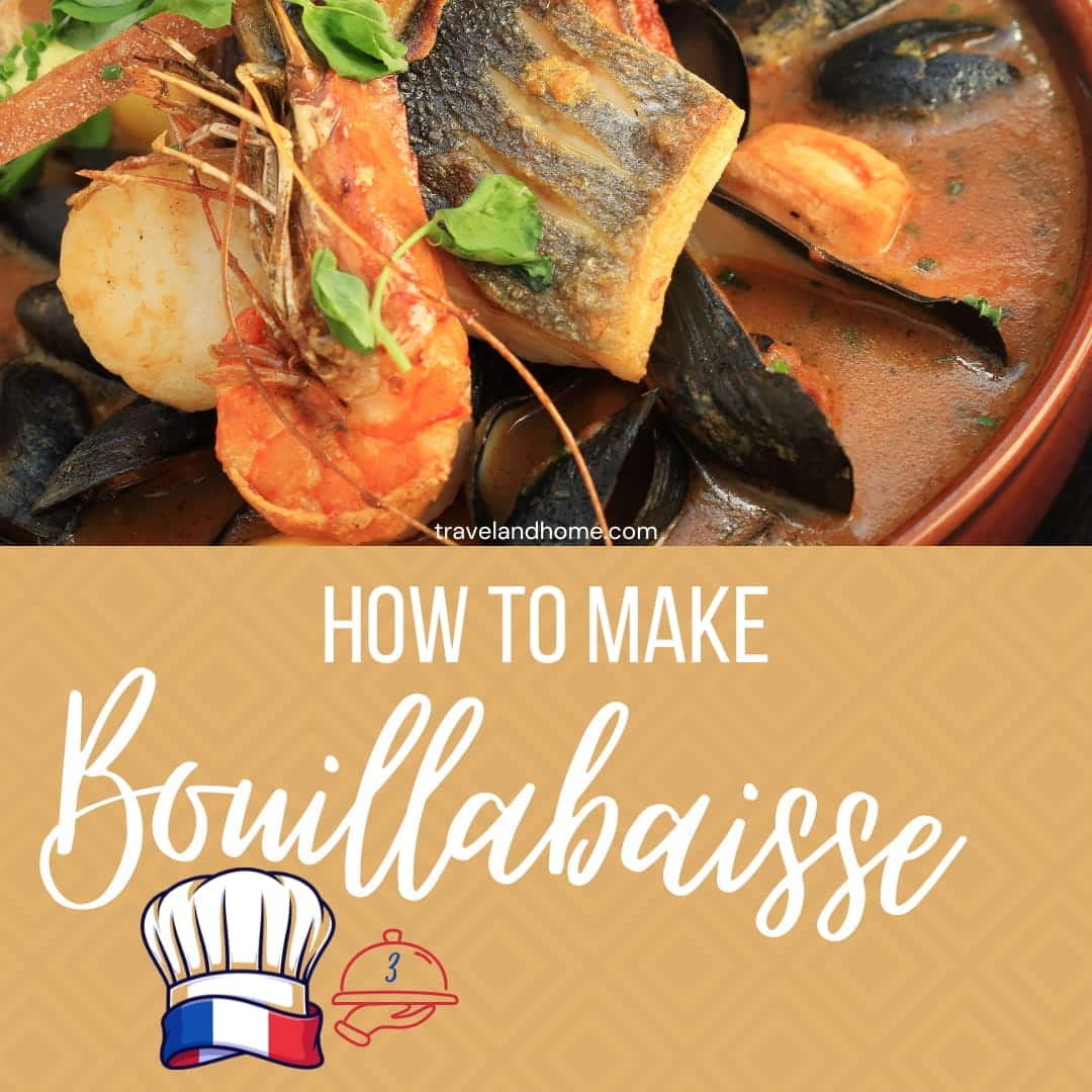 French Cuisine, how to make bouillabaisse recipe, travel and home