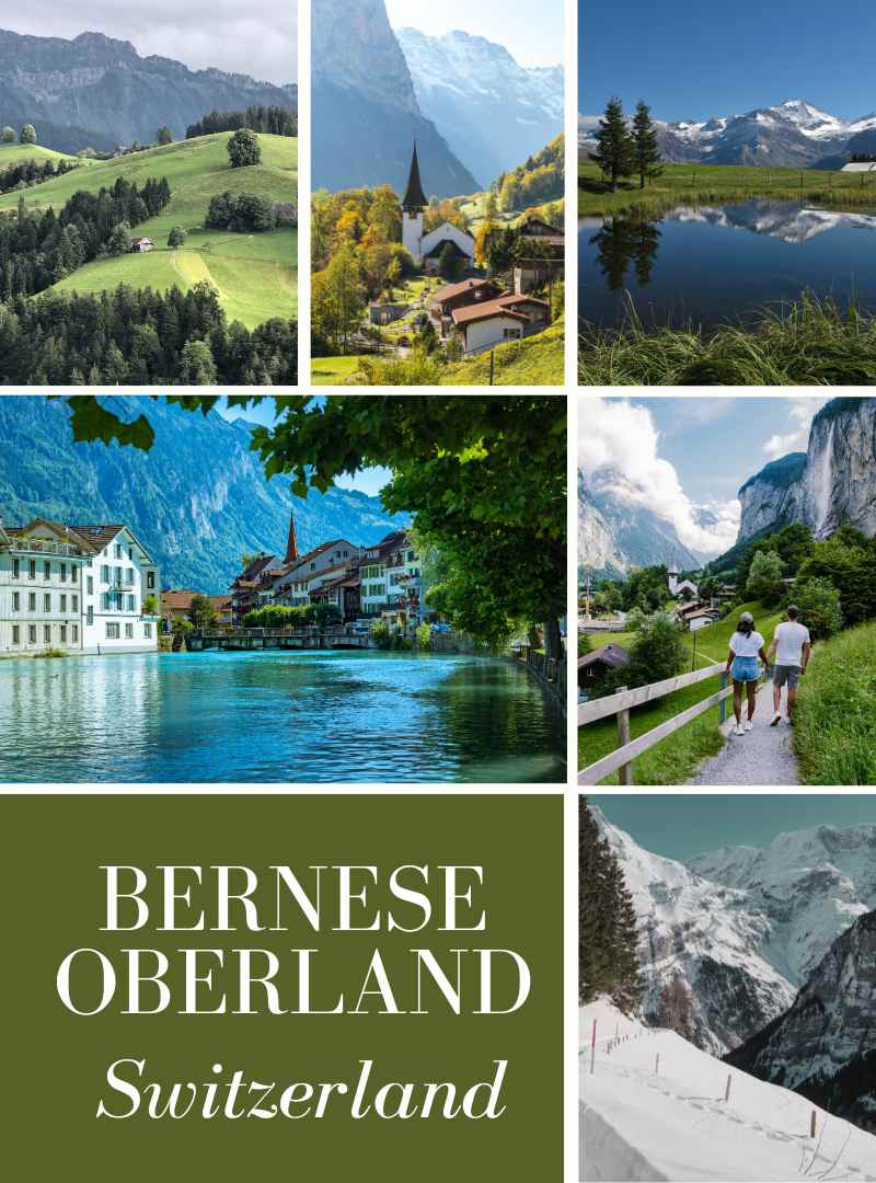 Discover the Bernese Oberland in Switzerland - most beautiful towns and villages to visit