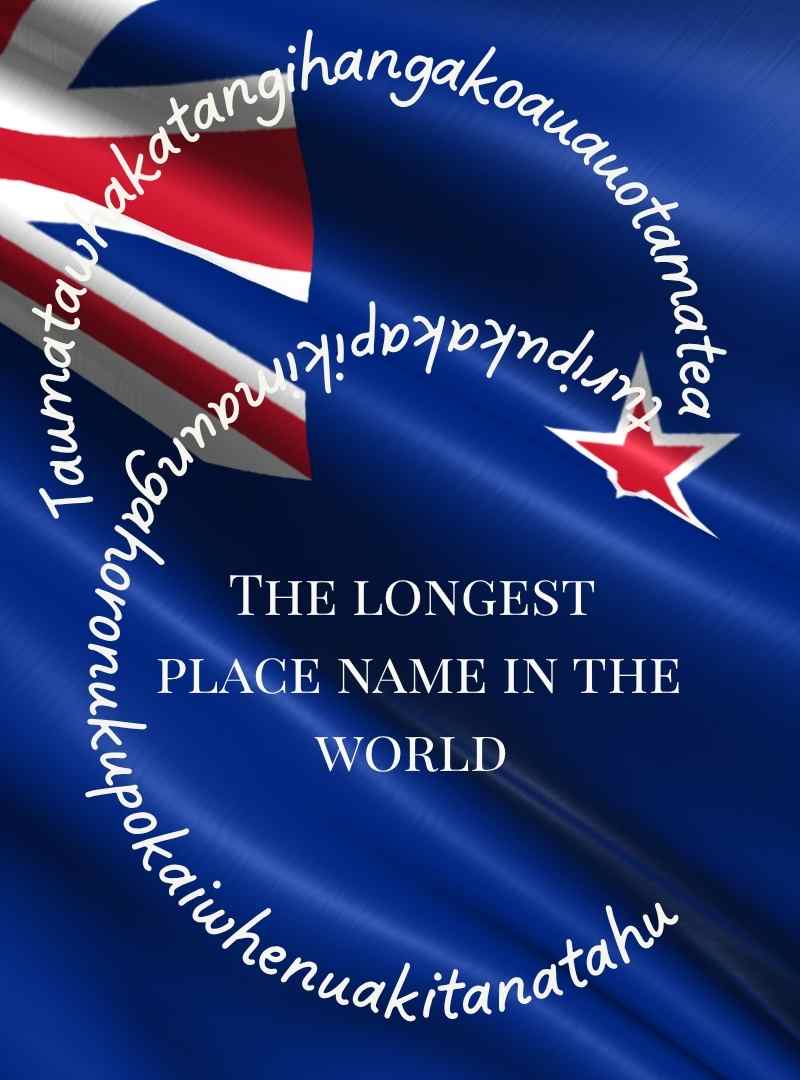 longest place name in the world Taumatawhakatangihangakoauauotamateaturipukakapikimaungahoronukupokaiwhenuakitanatahu