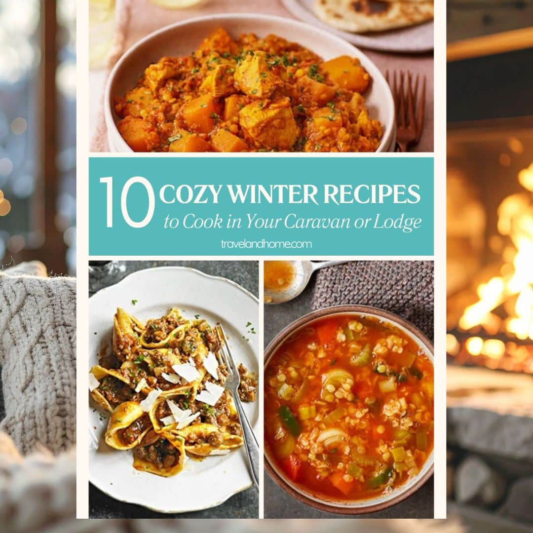 Cozy Winter Recipes to Cook in Your Caravan or Lodge, Comfort Food Ideas