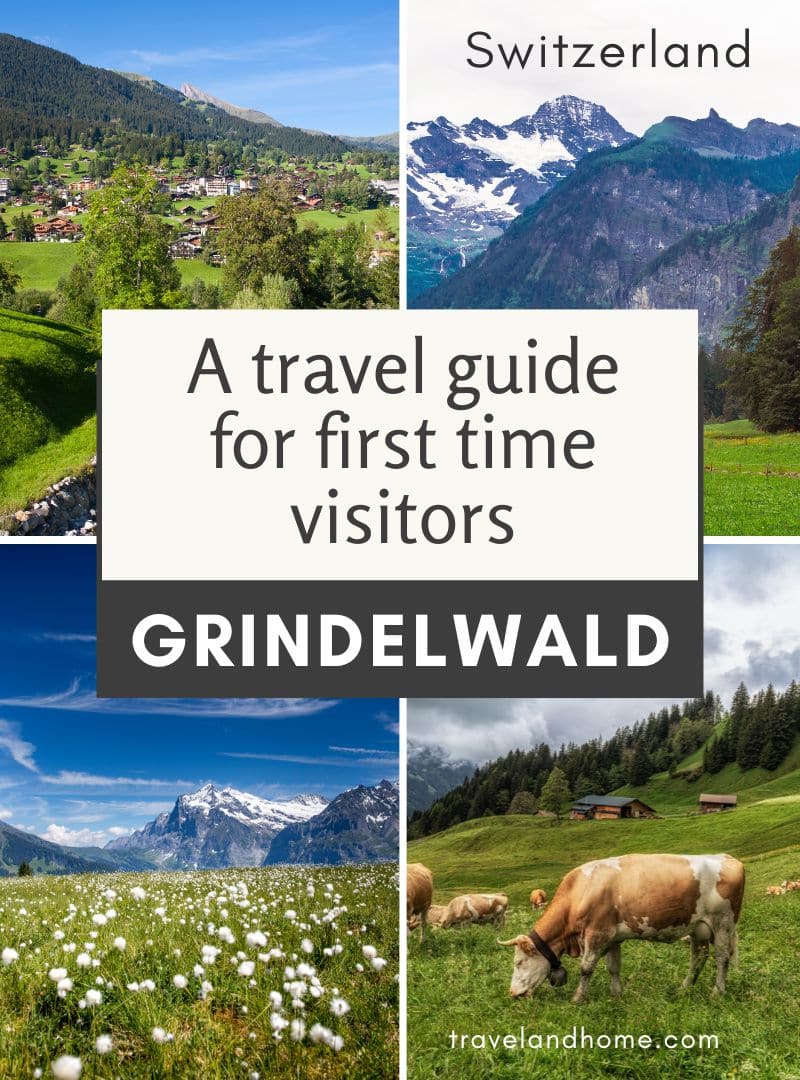 Grindelwald Switzerland - A travel guide for first time visitors