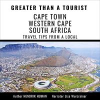Greater Than a Tourist Cape Town, Western Cape, South Africa, Travel Tips from a Local, travel guide, travel inspirations